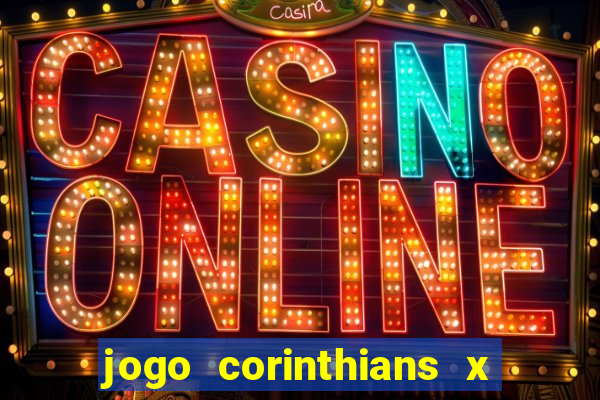 jogo corinthians x fortaleza ao vivo gratis
